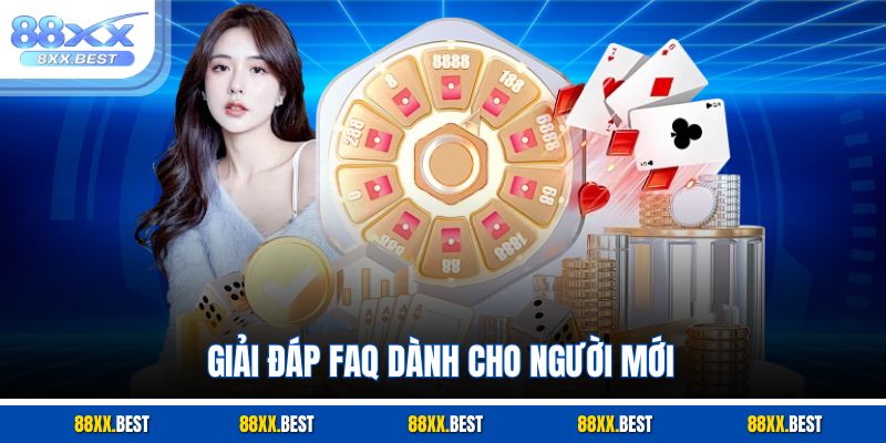 Giải đáp FAQ dành cho người mới 