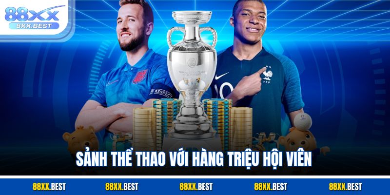 Sảnh thể thao với hàng triệu hội viên